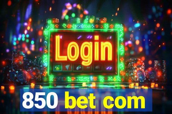 850 bet com